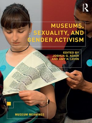 cover image of Museums, Sexuality, and Gender Activism